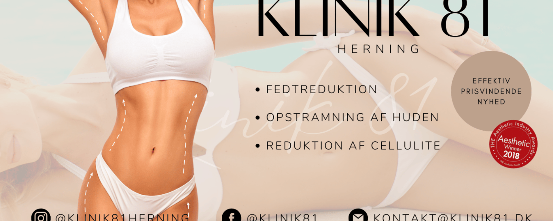 Kvinde i hvid bikini med markerede streger på mave og hofter, reklame for Klinik 81 i Herning med tilbud om fedtreduktion, opstramning af huden og reduktion af cellulitis samt sociale medie-ikoner og kontaktoplysninger.