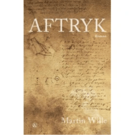 Bogforside med titlen "Aftryk" og forfatteren Martin Wille. Baggrunden viser gammel, håndskrevet tekst og skitser på pergament.