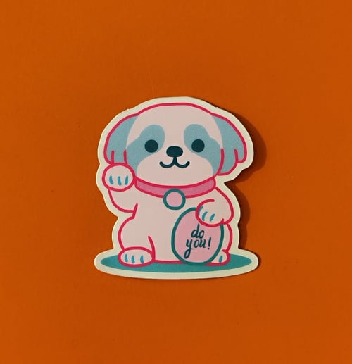 do you! Lucky Dog sticker (2)