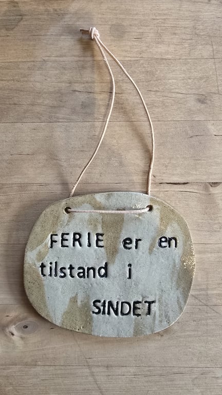 Skilt - Ferie er en tilstand i sindet