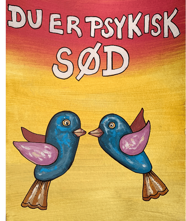 Du er psykisk sød