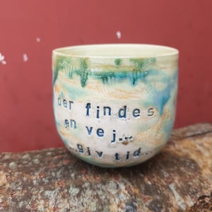 der findes en vej...giv tid...og den viser sig - kop uden hank – produktbillede