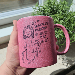 Krus: Jeg er pædagogisk assistent og jeg er stolt af det Pink Glimmer – produktbillede