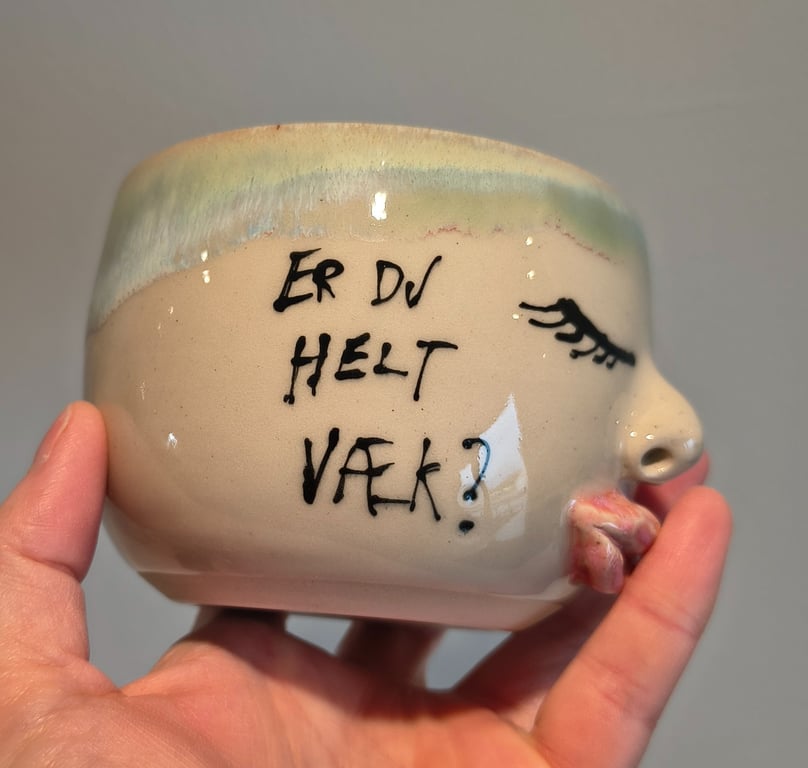 Er du helt væk - kop 