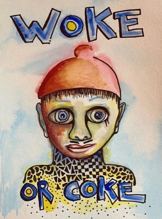 Woke or coke?