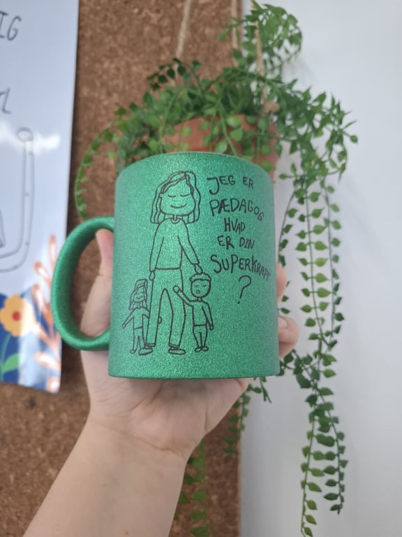 Krus: Jeg er pædagog, hvad er din superkraft Grøn Glimmer 