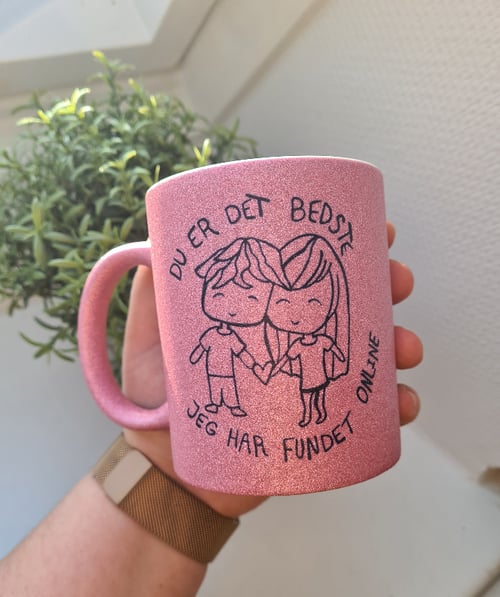 Krus: du er det bedste jeg har fundet online Pink Glimmer