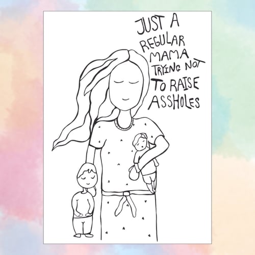 Kort: Just a regular mama, trying not to raise assholes