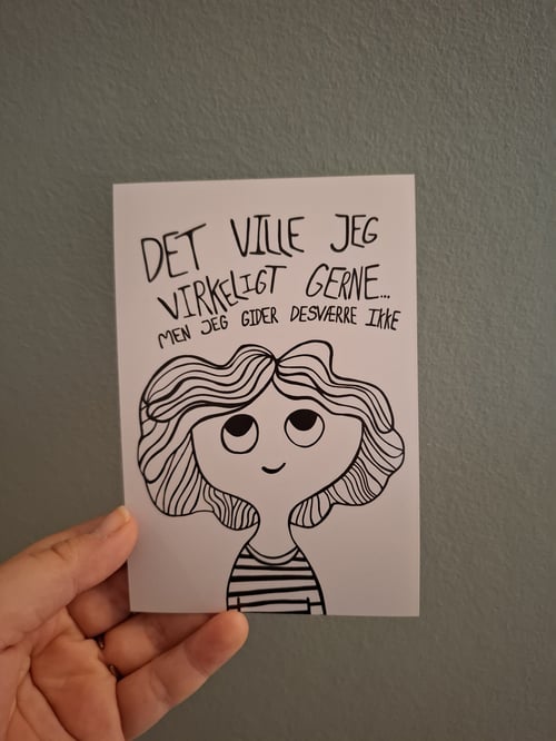 Lille Plakat: Det ville jeg virkeligt gerne, men jeg gider desværre ikke (2)