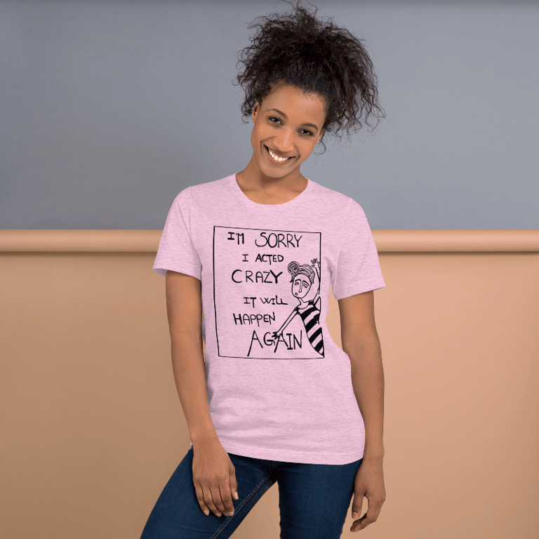 T-shirt: im sorry i acted crazy it will happen again Støvet Lavendel Small billede 3
