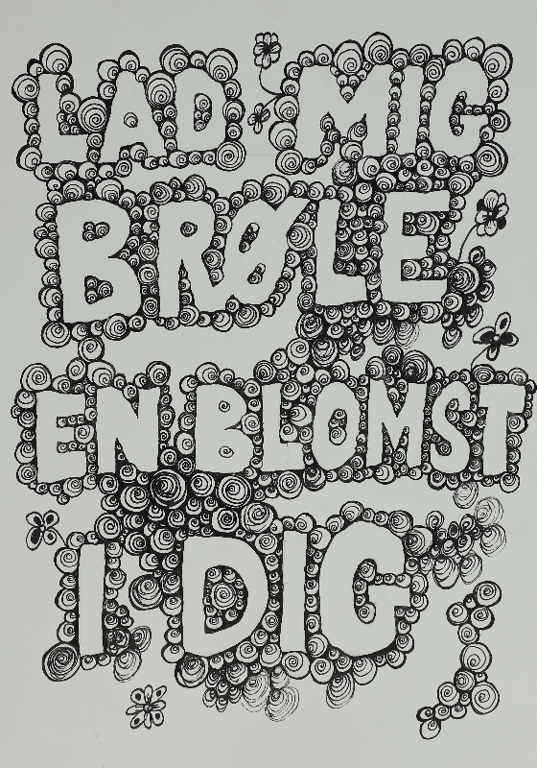 Lad mig brøle en blomst i dig