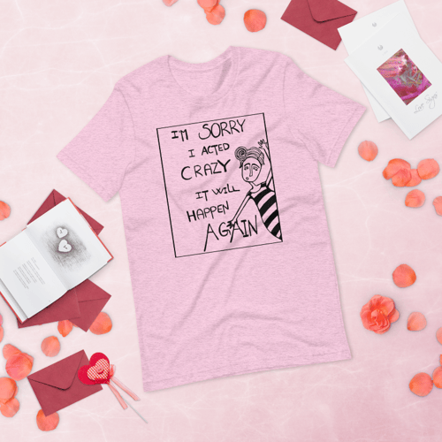 T-shirt: im sorry i acted crazy it will happen again Støvet Lavendel XL (2)
