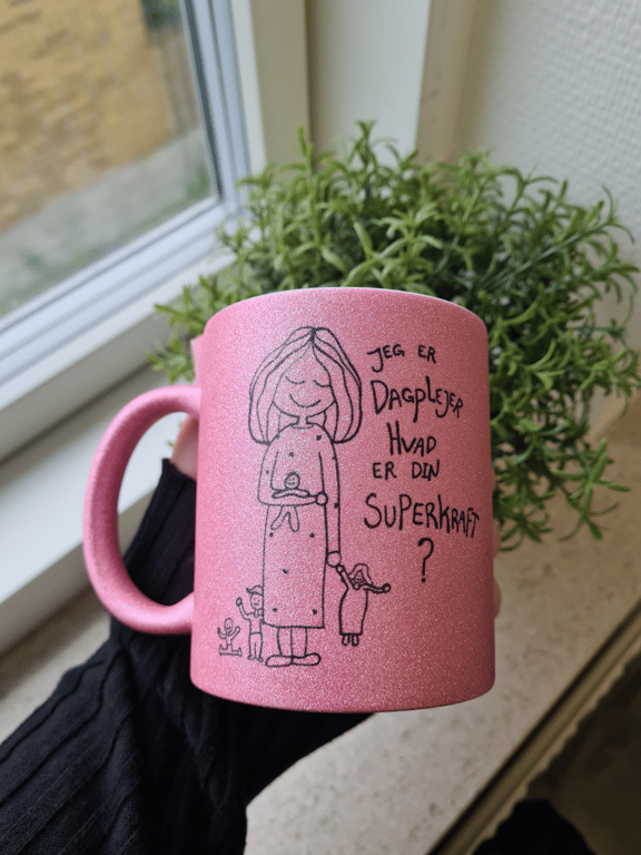 Krus: jeg er dagplejer, hvad er din superkraft Pink Glimmer