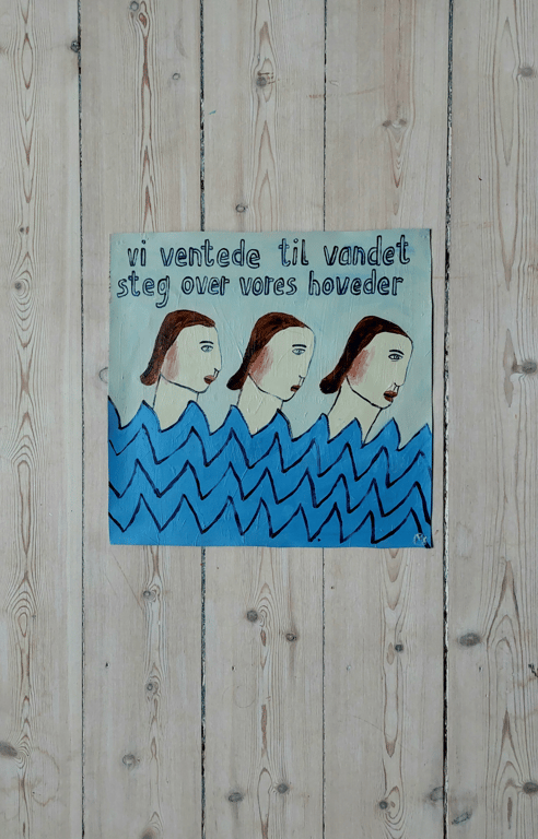 Vi ventede til vandet steg over vores hoveder 