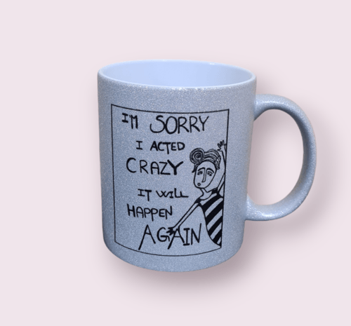 Krus: im sorry I acted crazy it will happen again  Sølv (2)