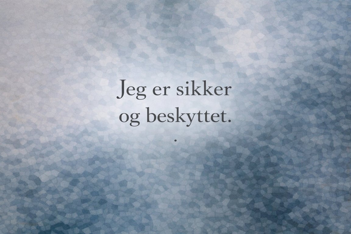 	Affirmation  - Jeg er sikker og beskyttet  