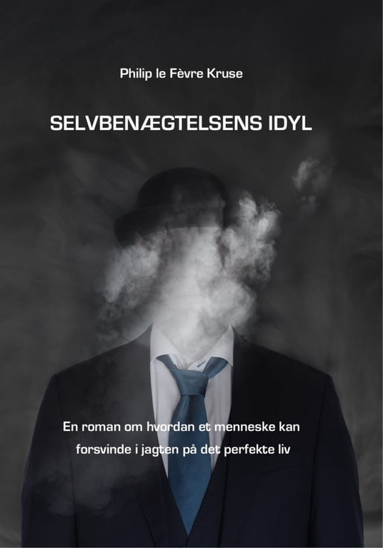 Selvbenægtelsens idyl - roman