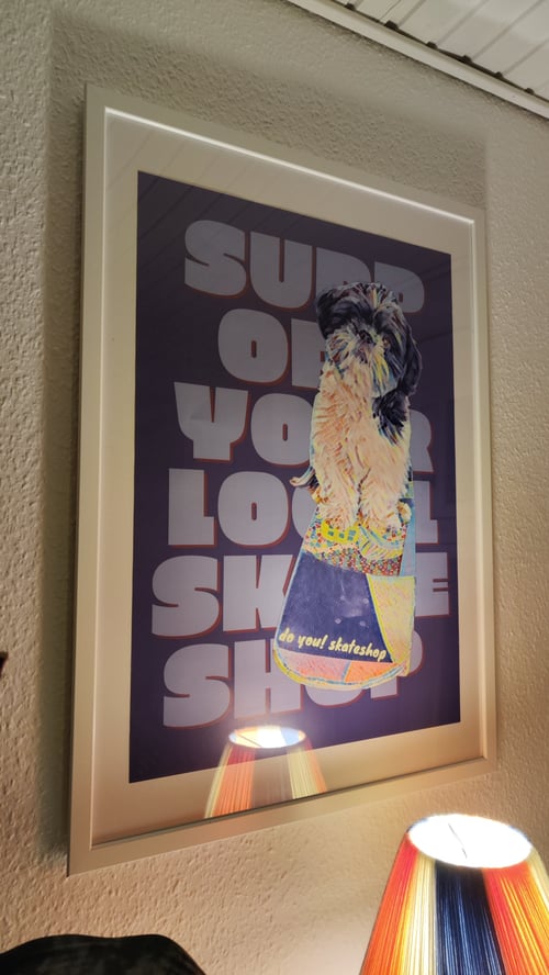 do you! x Oli, Support Your Local Skateshop, Poster (5)