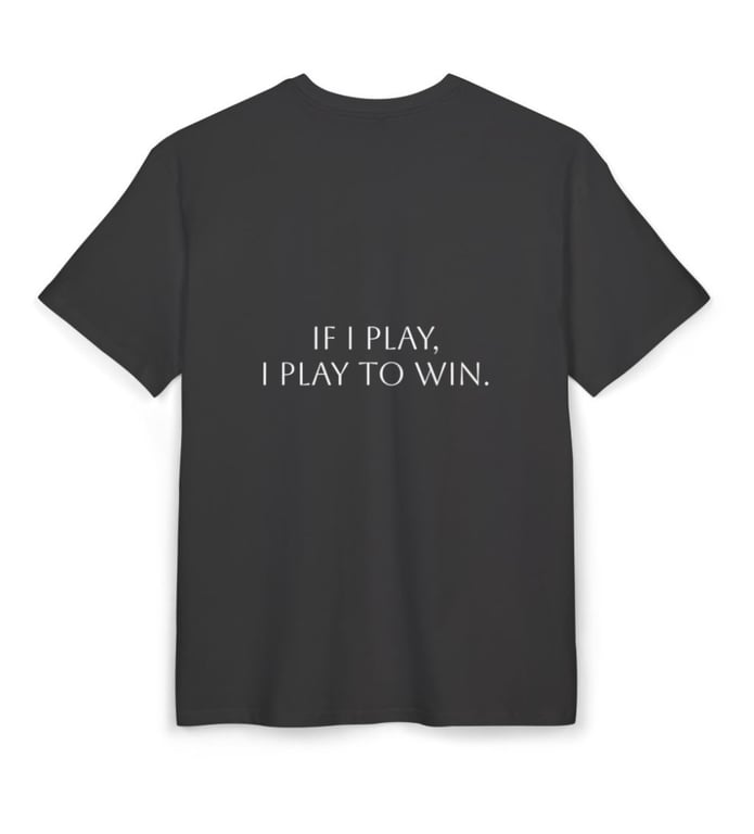 If I play, I play to win