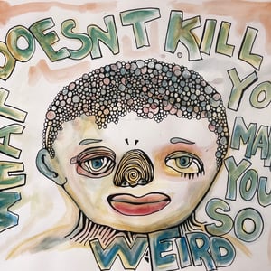 What doesn’t kill you makes you so weird – produktbillede