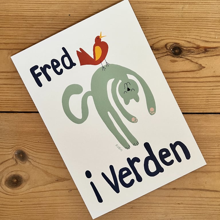 "Fred i verden" (lidt naiv må man gerne være) A5 kort