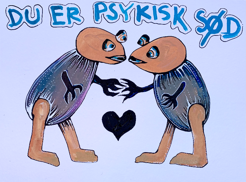Du er psykisk sød