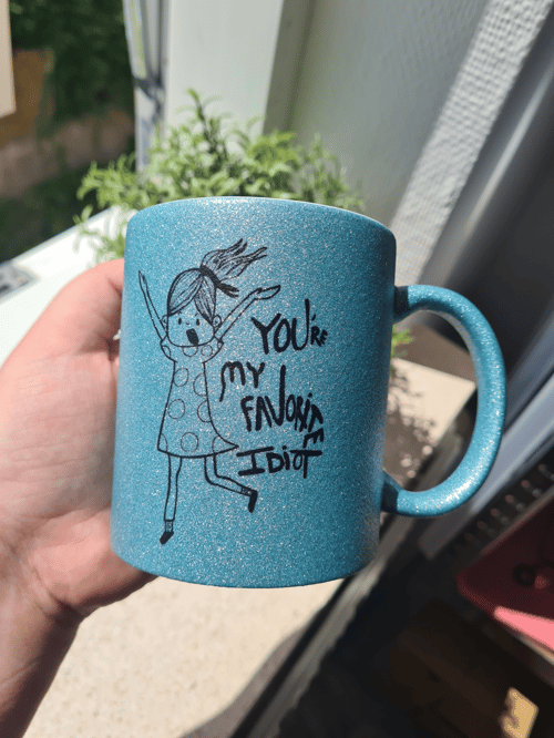 Krus: youre my favorite idiot Lys Blå glimmer