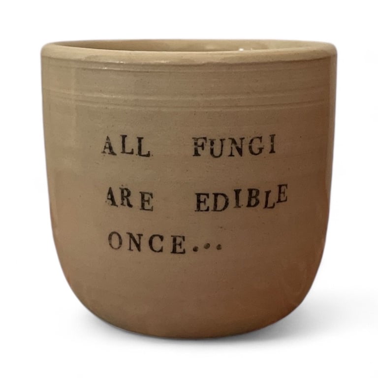 All fungi are edible once…